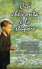 prezzi Ciò che conta è lo stupore Articoli e interviste su Charles Péguy
