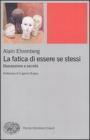 La fatica di essere se stessi. Depressione e societ�