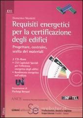 prezzi Requisiti energetici per la certificazione degli edifici Progettare costruire scelta dei materiali Con 2 CD ROM
