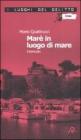 Mar� in luogo di mare. Interludio. Le inchieste del commissario Mar� vol.8