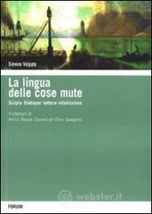 prezzi La lingua delle cose mute Scipio Slataper vitalissimo lettore