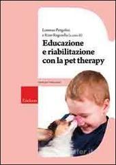 Educazione e riabilitazione con la pet therapy Libri Scienza umana: prezzi offerte e promozioni