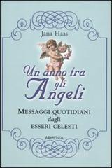 Un anno tra gli angeli. Messaggi quotidiani dagli esseri celesti