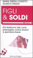 prezzi Figli soldi Dai telefonini alle carte prepagate come aiutarli a spendere bene