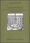 La grande impresa. Domenico Caracciolo vicer� e primo ministro tra palermo e Napoli
