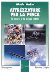 prezzi Attrezzature per la pesca in mare e in acqua dolce