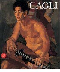 Corrado Cagli. Catalogo della mostra (Ancona, 12 febbraio-4 giugno 2006)