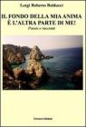 Il fondo della mia anima � l'altra parte di me!