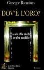 Dov'� l'oro? La vita offre talvolta un'altra possibilit�
