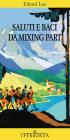 Giorni tranquilli a Mixing Part
