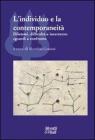 L' individuo e la contemporaneit�. Dilemmi, difficolt� e incertezze: sguardi a confronto