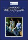 Valorizzazione e assistenza degli anziani Valorizzazione e assistenza degli anziani