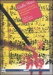 prezzi Giallo wave Il principio del giallo manuale pratico teorico di narrativa