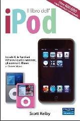 prezzi Il libro delliPod I modelli le funzioni di base e quelle avanzate gli accessori iTunes e iTunes store