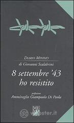 8 settembre 43 ho resistito