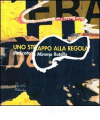 prezzi Mimmo Rotella Uno strappo alla regola Con CD Audio