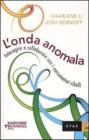 L' onda anomala. Interagire e collaborare con i consumatori ribelli