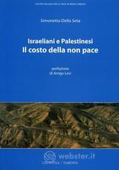 prezzi Il costo della non pace Israeliani e palestinesi