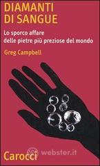 prezzi Diamanti di sangue Lo sporco affare delle pietre più preziose del mondo