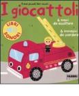 I giocattoli. I miei piccoli libri sonori I giocattoli. I miei piccoli libri sonori