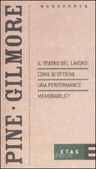 prezzi Il teatro del lavoro come si ottiene una performance memorabile