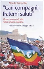 «Cari compagni... fraterni saluti.» Mezzo secolo di vtia nella sinistra italiana «Cari compagni... fraterni saluti.» Mezzo secolo di vtia nella sinistra italiana