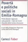 Povert� e politiche sociali in Emilia-Romagna. I dati dei Centri di ascolto delle Caritas diocesane