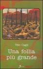 Una follia pi� grande