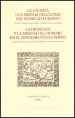 prezzi La dignità e la miseria delluomo nel pensiero europeo Atti del Convegno internazionale Madrid 20 22 maggio 2004 Ediz italiana e spagnola