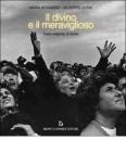 Il divino e il meraviglioso. Feste religiose in Sicilia