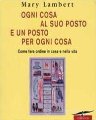 prezzi Ogni cosa al suo posto e un posto per ogni cosa Come fare ordine in casa e nella vita