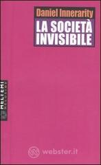 La societ&agrave; invisibile