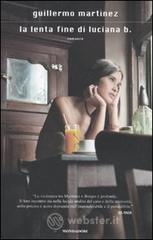 La lenta fine di Luciana B. La lenta fine di Luciana B.