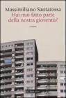 Hai mai fatto parte della nostra giovent�?
