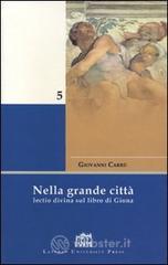 Nella grande citt&agrave;. Lectio divina sul Libro di Giona