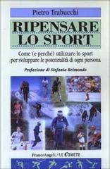 prezzi Ripensare lo sport Come e perché utilizzare lo sport per sviluppare le potenzialità di ogni persona