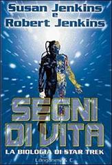Segni di vita. La biologia di Star Trek