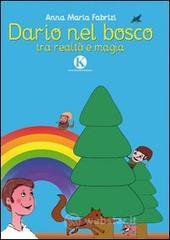 Dario nel bosco tra realt� e magia