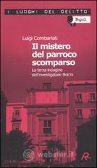 Il mistero del parroco scomparso. Le inchieste dell'investigatore Bolchi Il mistero del parroco scomparso. Le inchieste dell'investigatore Bolchi