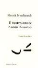 Il nostro amore � come Bisanzio. Testo danese a fronte