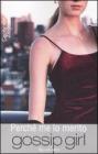Perch� me lo merito. Gossip girl