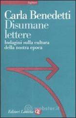 Disumane lettere. Indagini sulla cultura della nostra epoca