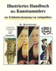 Illustriertes Handbuch des Kunstsammlers zur Echtheitserkennung von Antiquit�ten vol.1