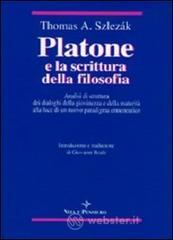 prezzi Platone e la scrittura della filosofia Analisi di struttura dei dialoghi della giovinezza e della maturità alla luce di un nuovo paradigma ermeneutico