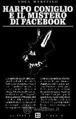 Harpo Coniglio e il mistero di facebook