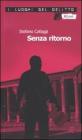 Senza ritorno. Le inchieste di XN vol.1