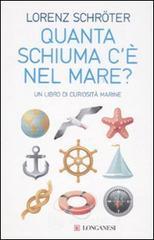 Quanta schiuma c'� nel mare? Un libro di curiosit� marine