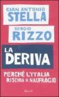 La deriva. Perch� l'Italia rischia il naufragio