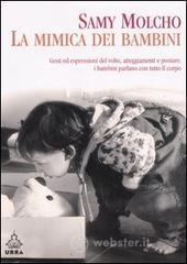 prezzi La mimica dei bambini Gesti ed espressioni del volto atteggiamenti e posture I bambini parlano col corpo