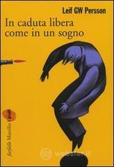 In caduta libera, come in un sogno In caduta libera, come in un sogno